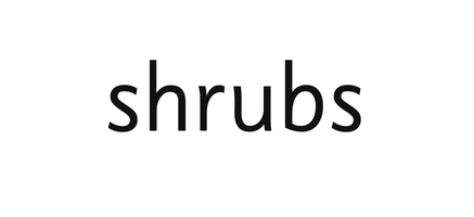 shrubs