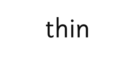 thin