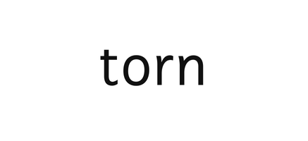 torn