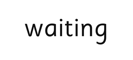 waiting
